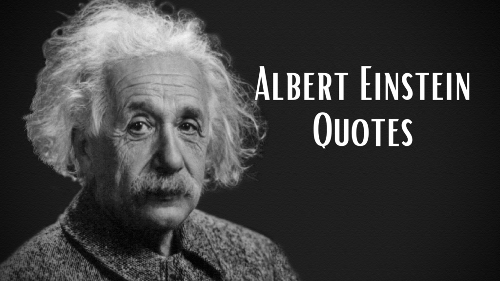 Albert Einstein Quotes “You Never Fail Until You Stop Trying.”